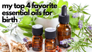 Essential Oils for Birth
