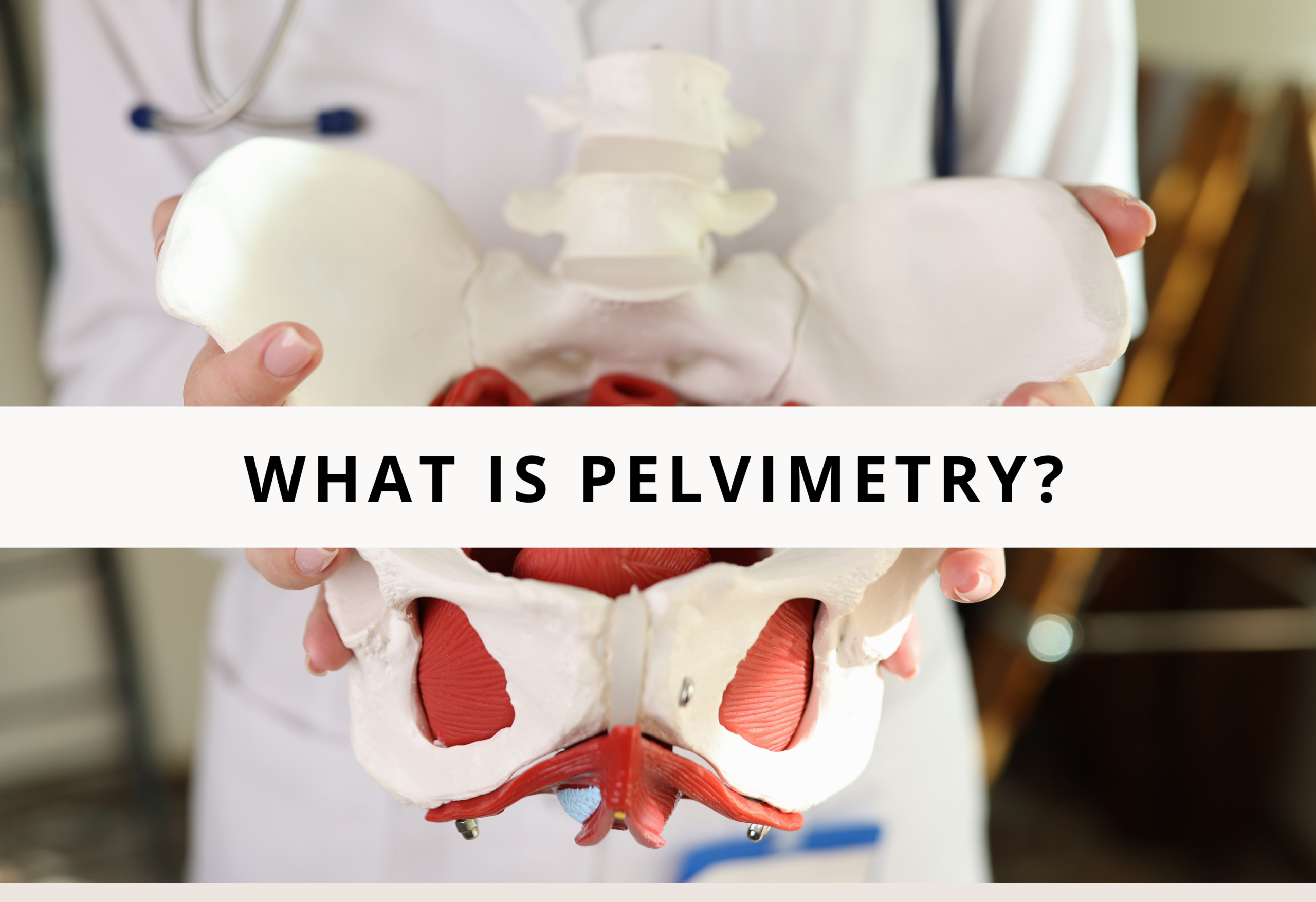 What Is Pelvimetry?