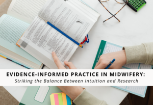Evidence-Informed Practice in Midwifery